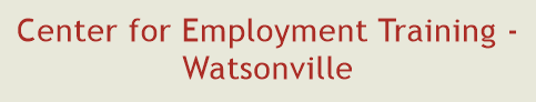 Center for Employment Training - Watsonville
